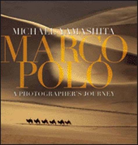 Marco Polo: A Photographer's Journey (Grandi reportage) Geology & Geography