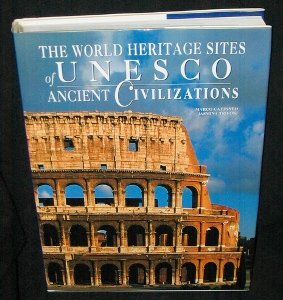 The World Heritage Sites of UNESCO: Ancient Civilisations Politics & History