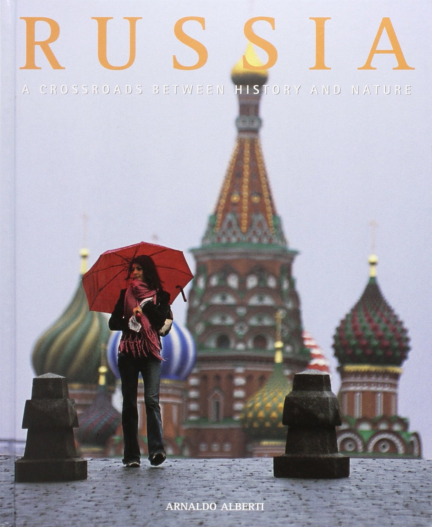 Russia: A Crossroads between istory and nature (Exploring Countries of the Wor) Travel
