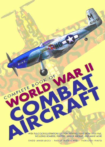 Complete Book of WWII Combat Aircraft (Documents of History) Social Sciences