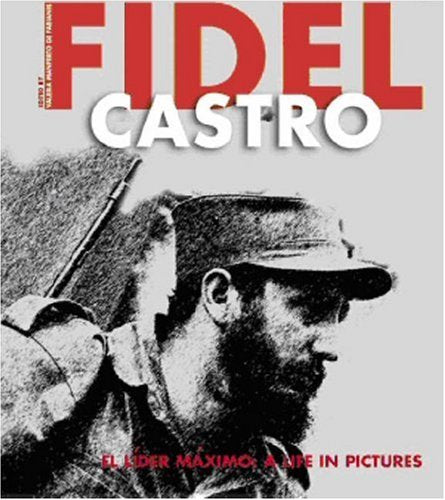 Fidel Castro: El Lider Maximo : a Llife in Pictures book