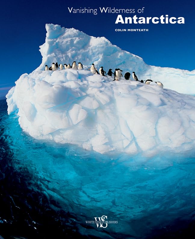 Vanishing Wilderness of Antarctica (Amazing Nature) Geology & Geography