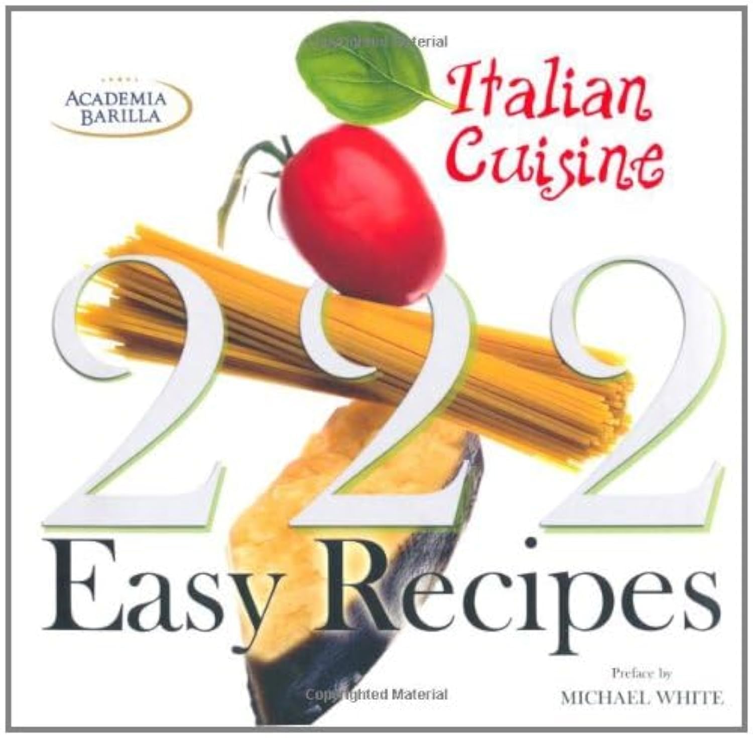 222 Easy Italian Recipes Leisure, Home & Garden