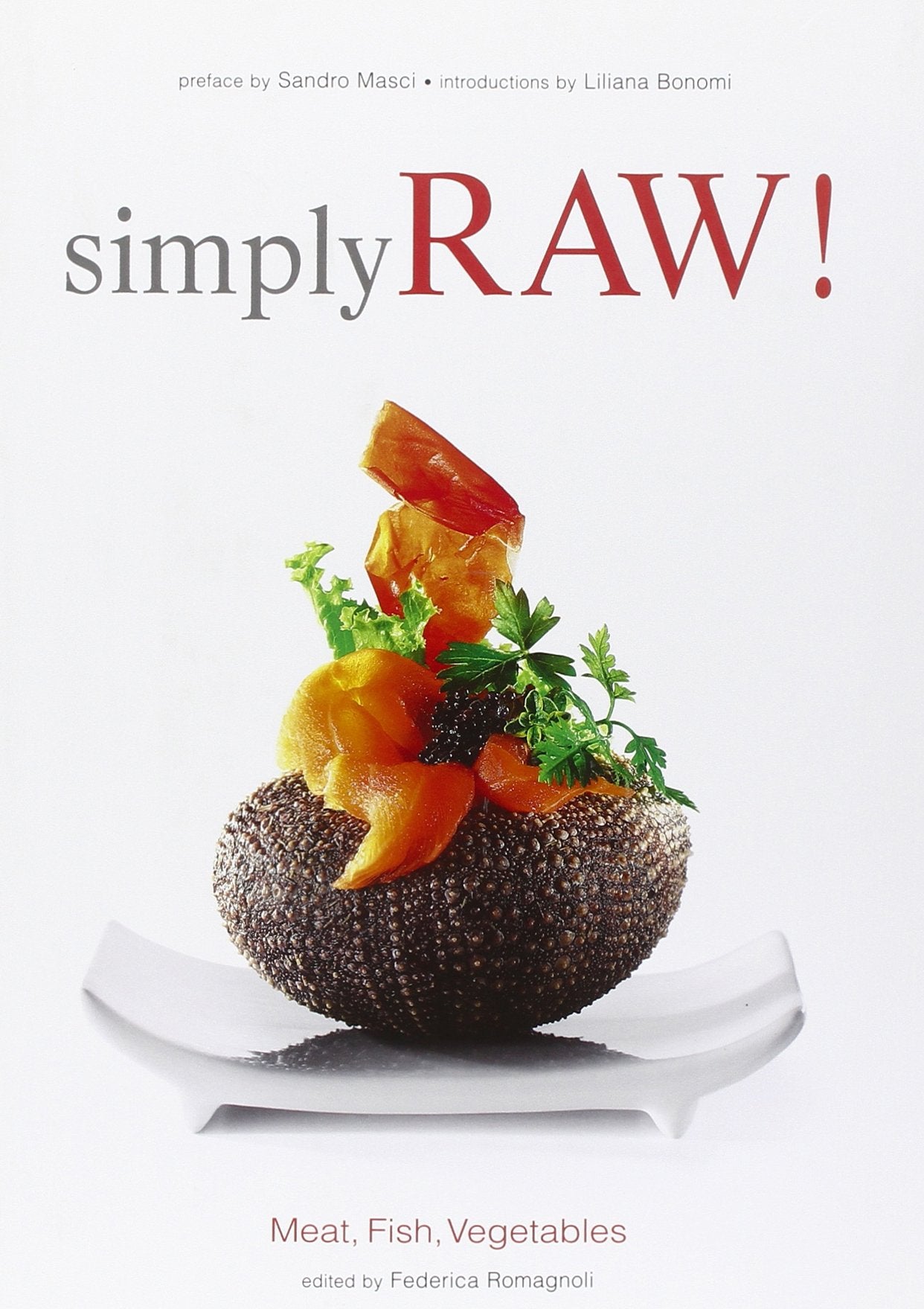 Simply Raw! Meat, Fish, Vegetables Leisure, Home & Garden
