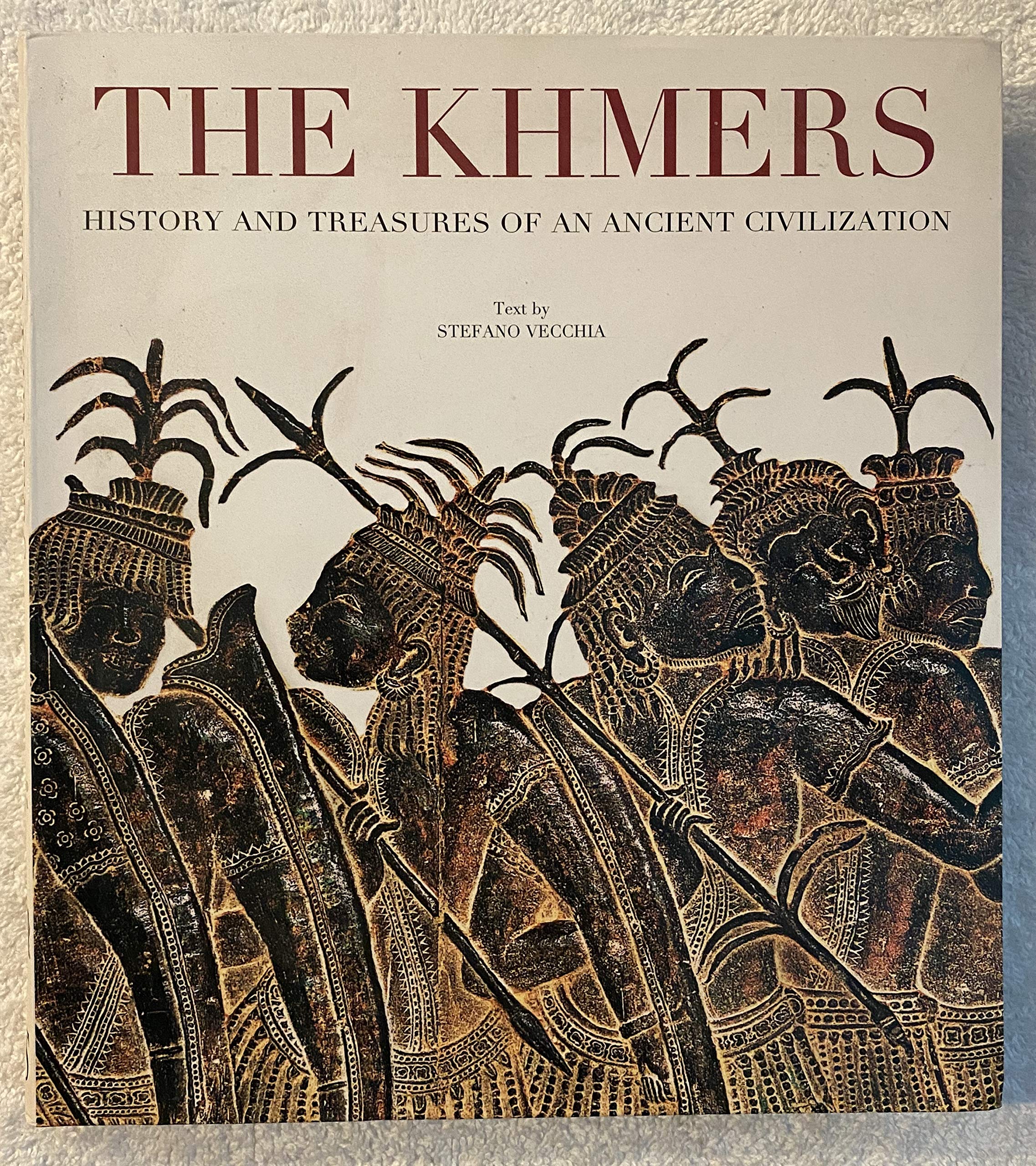 Khmers: History and Treasures of an Ancient Civilization (Arte e archeologia) Social Sciences