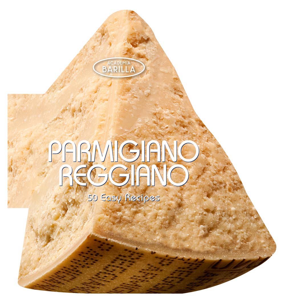 Parmigiano Reggiano: 50 Easy Recipes Leisure, Home & Garden