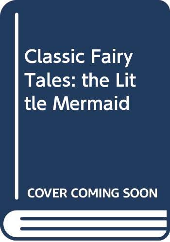 Classic Fairy Tales: the Little Mermaid Novels & Short Stories