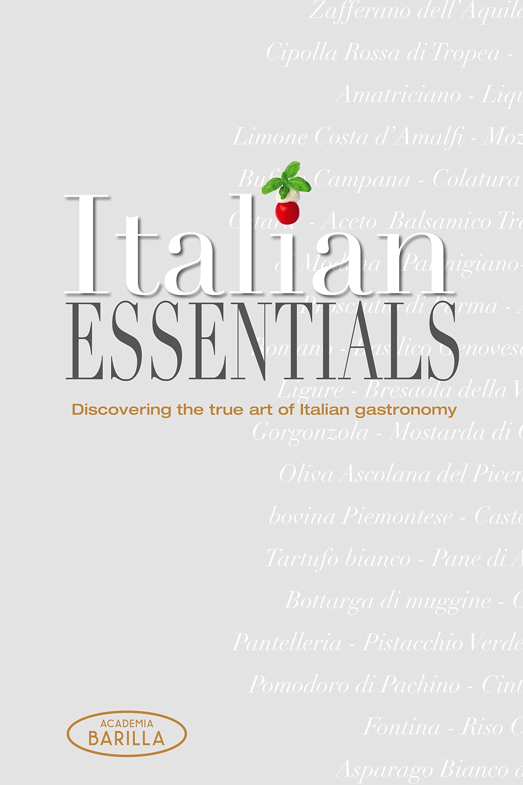 Italian Essentials: Discovering the True Art of Italian Gastronomy (Cucina) Leisure, Home & Garden