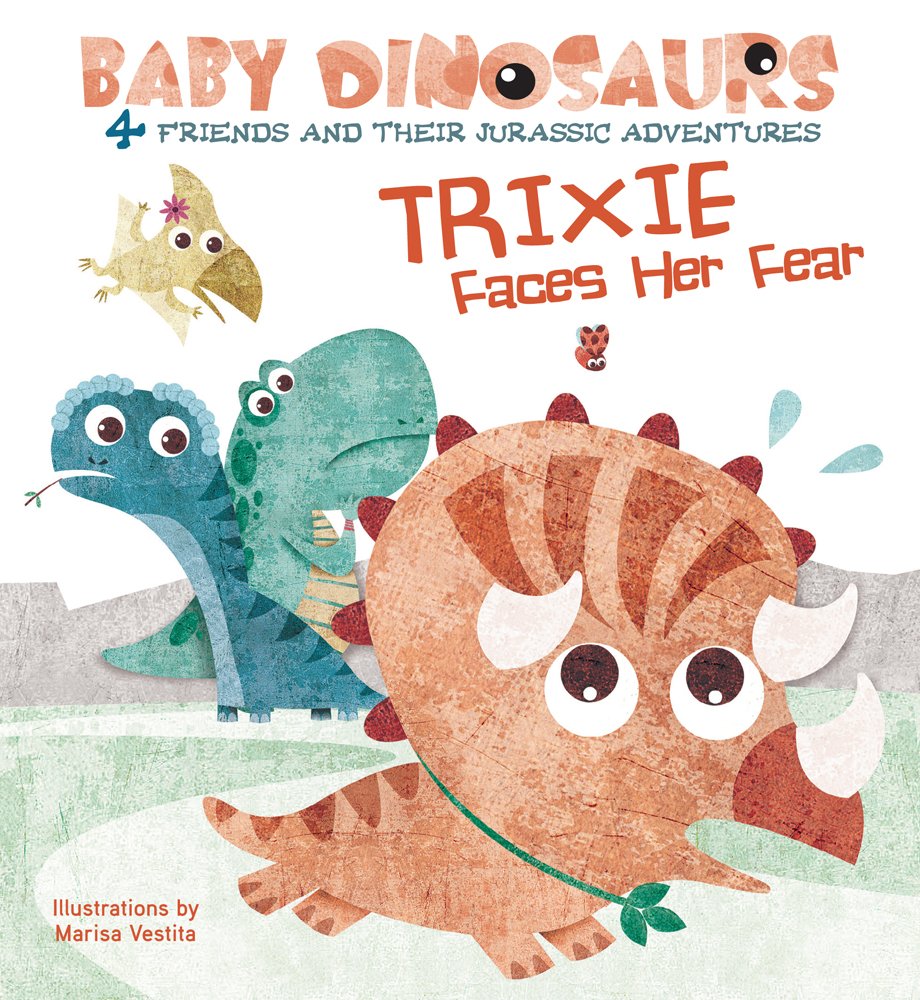 Trixie Faces Her Fear: 4 Friends and Their Jurassic Adventures book