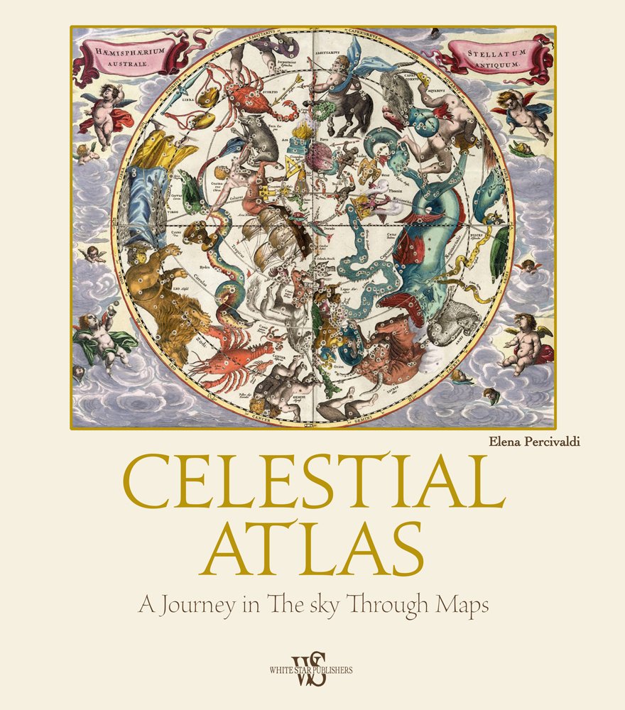 Celestial Atlas: A Journey in the Sky Through Maps book