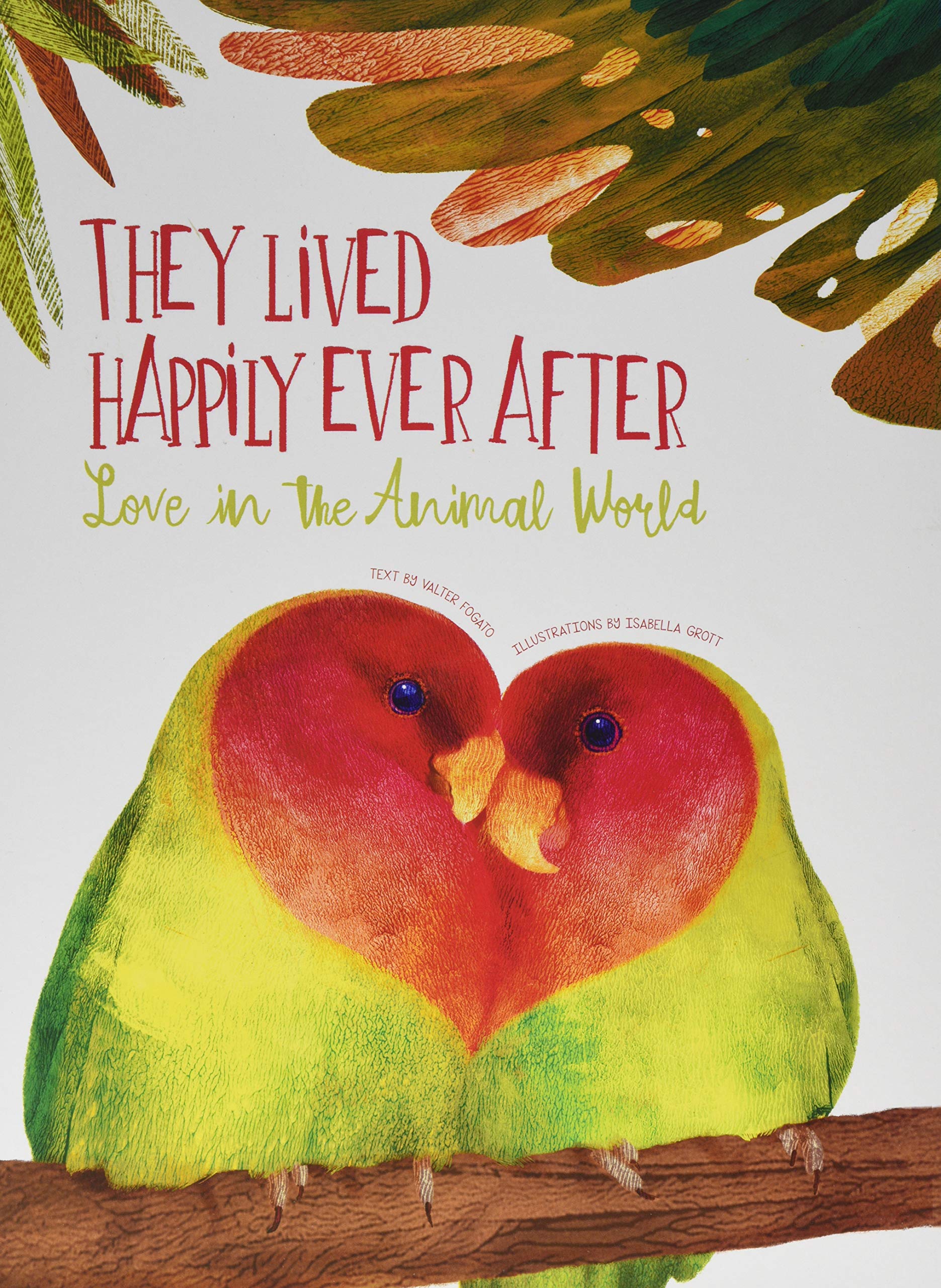 They Lived Happily Ever After: Love in the Animal World Non-fiction
