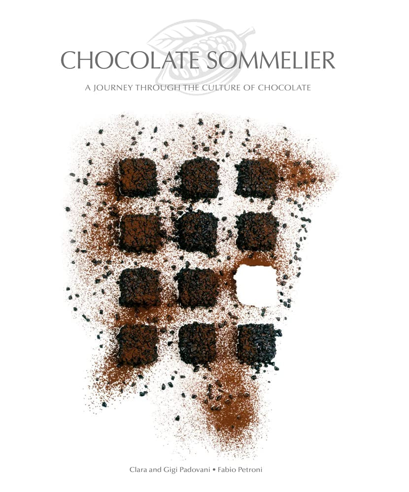 Chocolate Sommelier: A Journey Through the Culture of Chocolate book