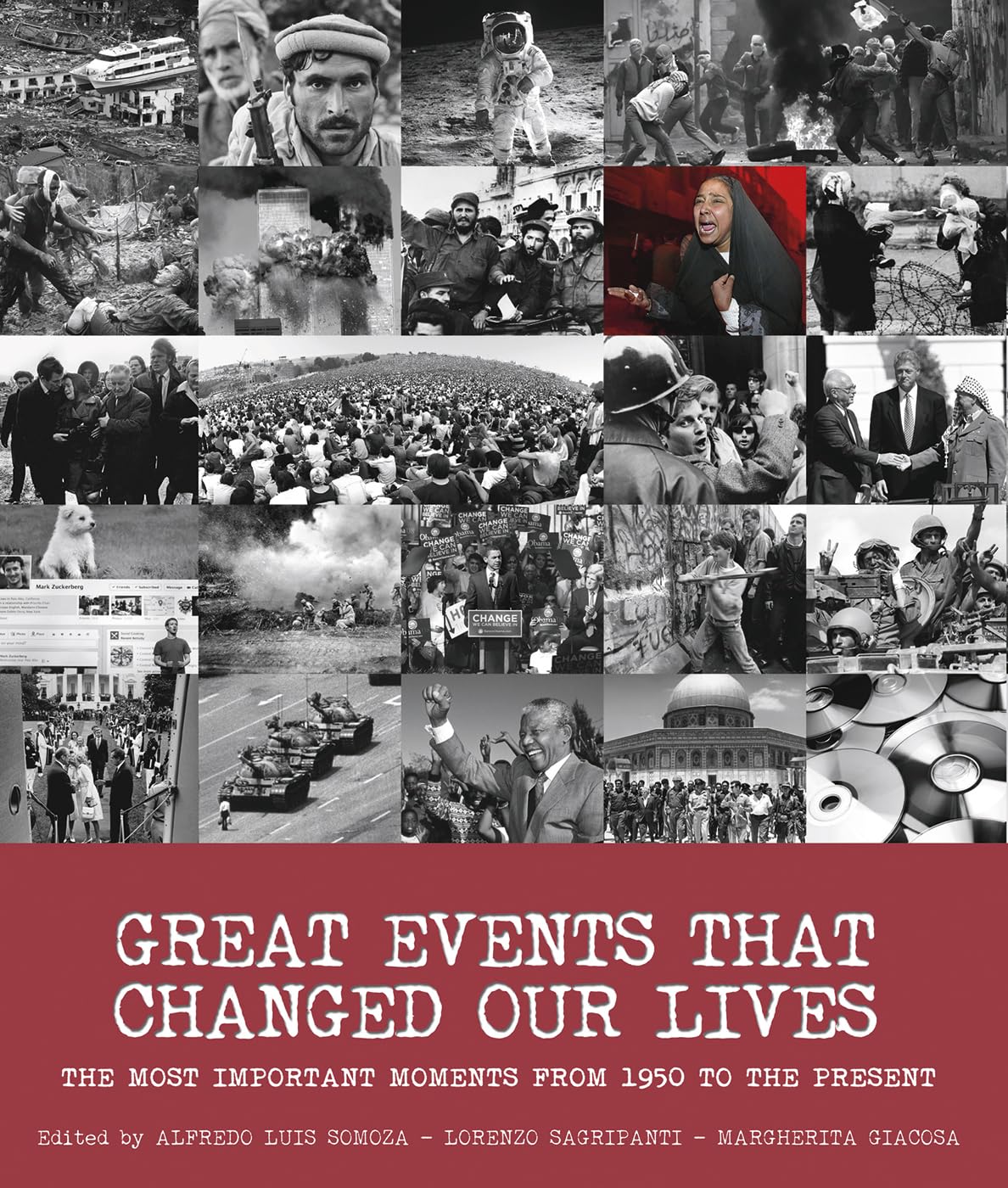 Great Events that Changed Our Lives: The Most Important Moments from 1950 to the Present Film, Art & Culture