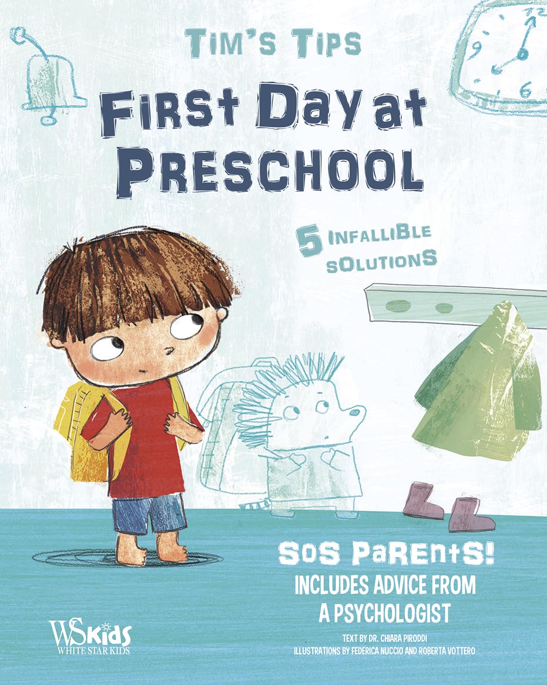 Tim's Tips: First Day at Preschool: Tim's Tips. SOS Parents Non-fiction