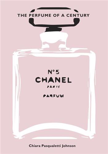 Chanel No. 5 The Perfume of a Century Books