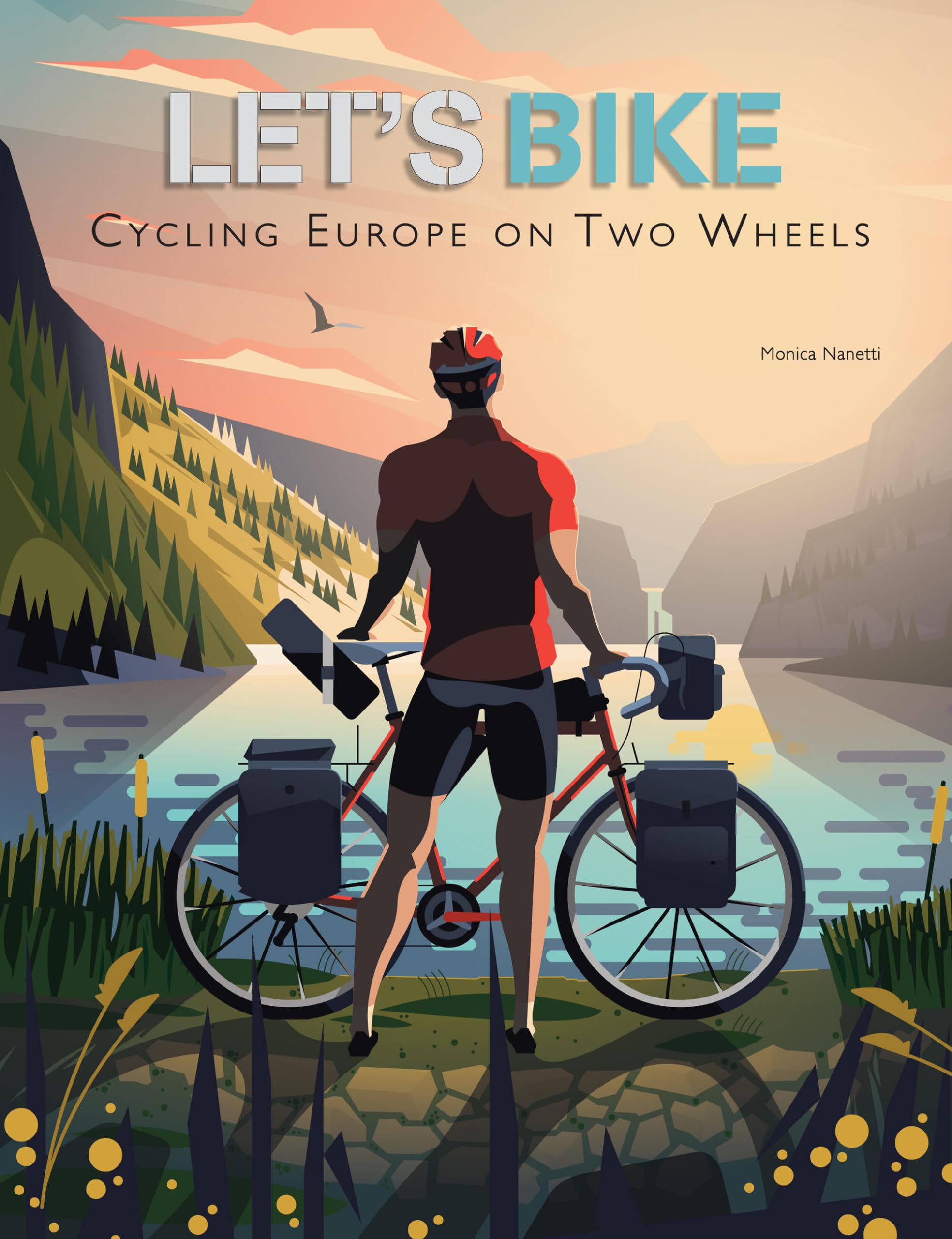 Let's Bike: Cycling Europe on Two Wheels Hiking & Cycling