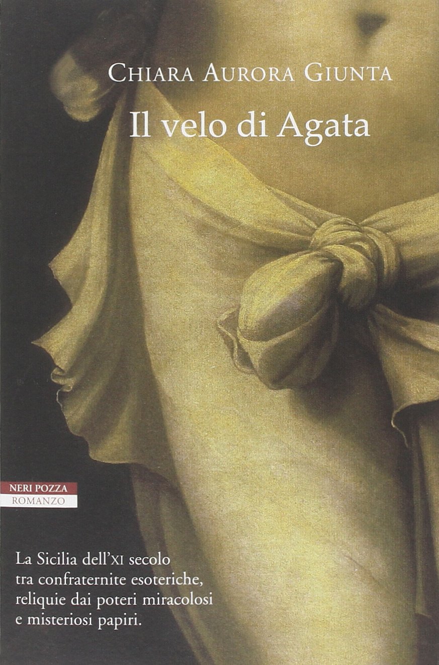 Il velo di Agata (I narratori delle tavole) Historical Fiction