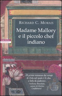 Madame Mallory e il piccolo chef indiano (Le tavole d'oro) Contemporary literature Books