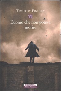 L'uomo che non poteva morire (Biblioteca) Contemporary literature