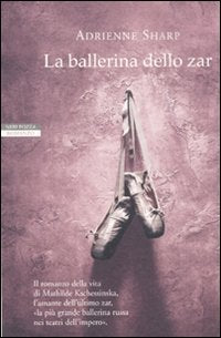 La ballerina dello zar (I narratori delle tavole) Historical Fiction