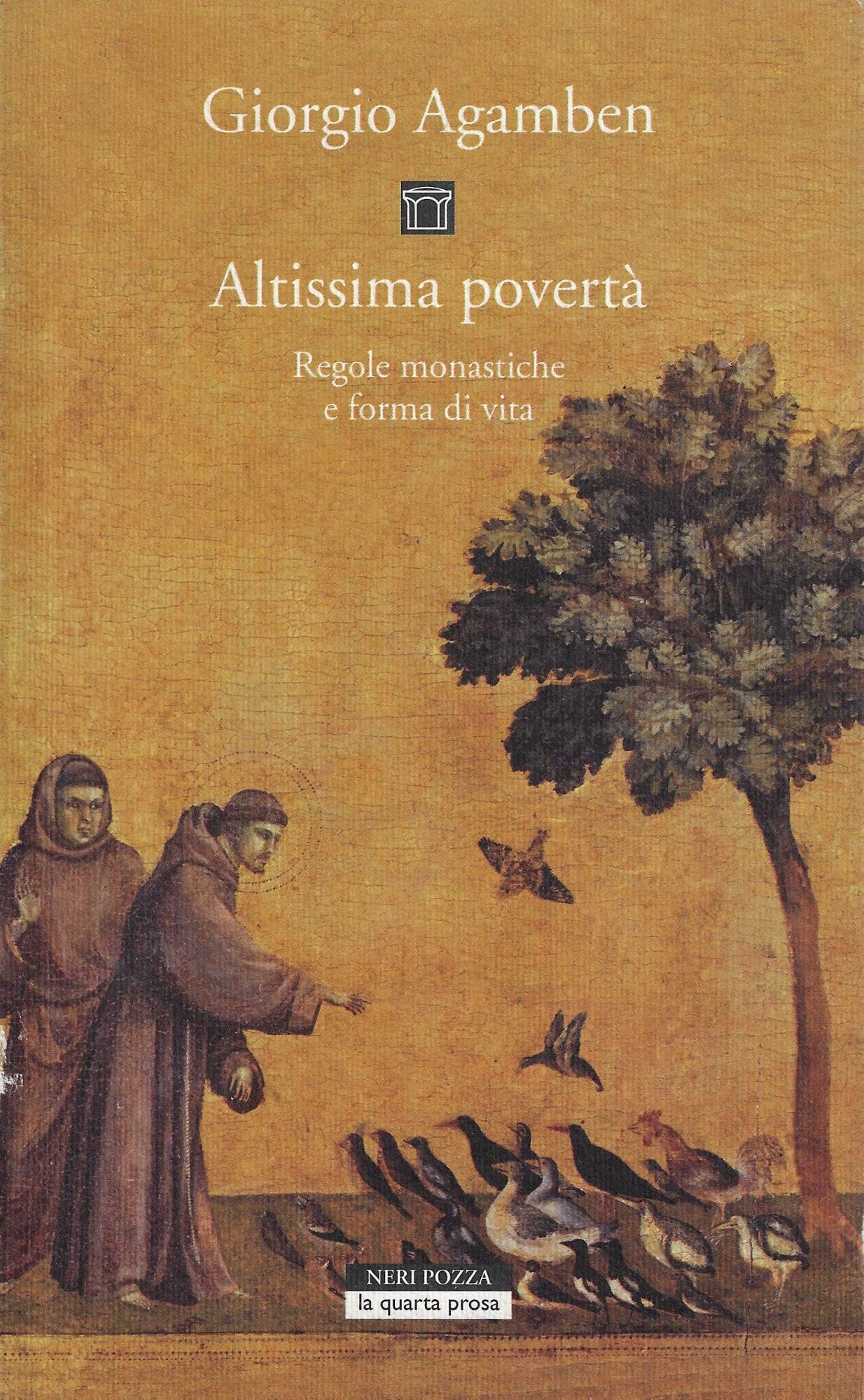 Altissima povertà. Regole monastiche e forme di vita. Homo sacer (La quarta prosa) Philosophy
