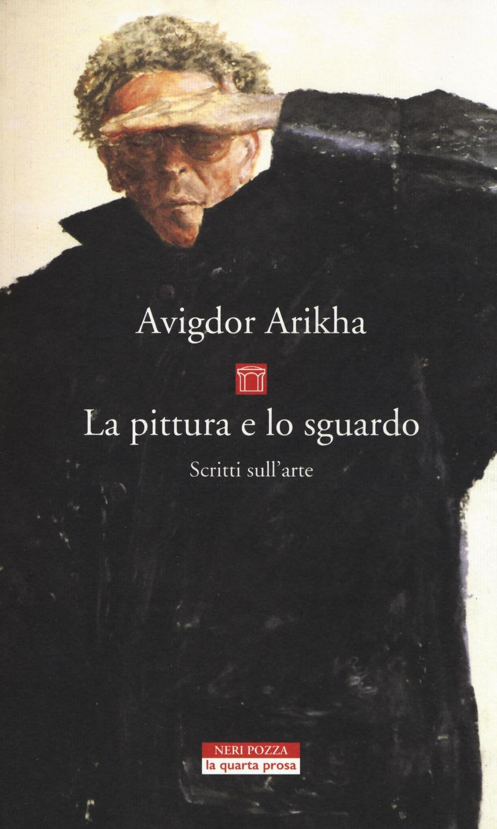 La pittura e lo sguardo. Scritti sull'arte book