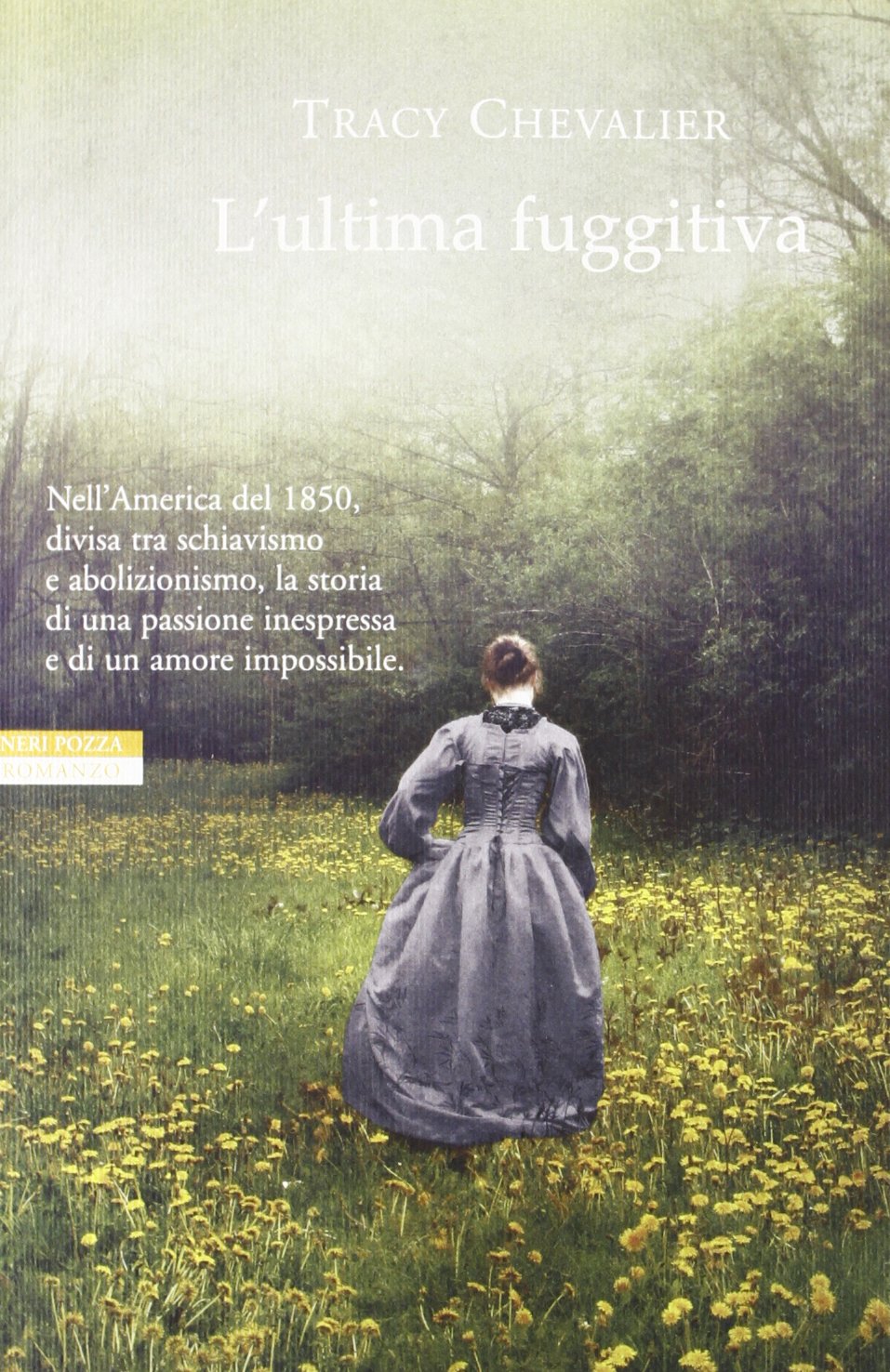 L'ultima fuggitiva (I narratori delle tavole) Historical Fiction