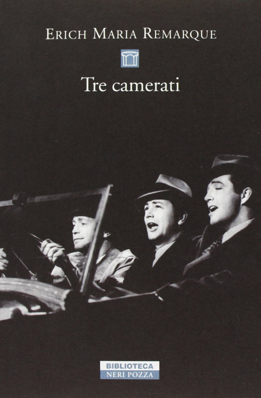 Tre camerati (Biblioteca) Classics