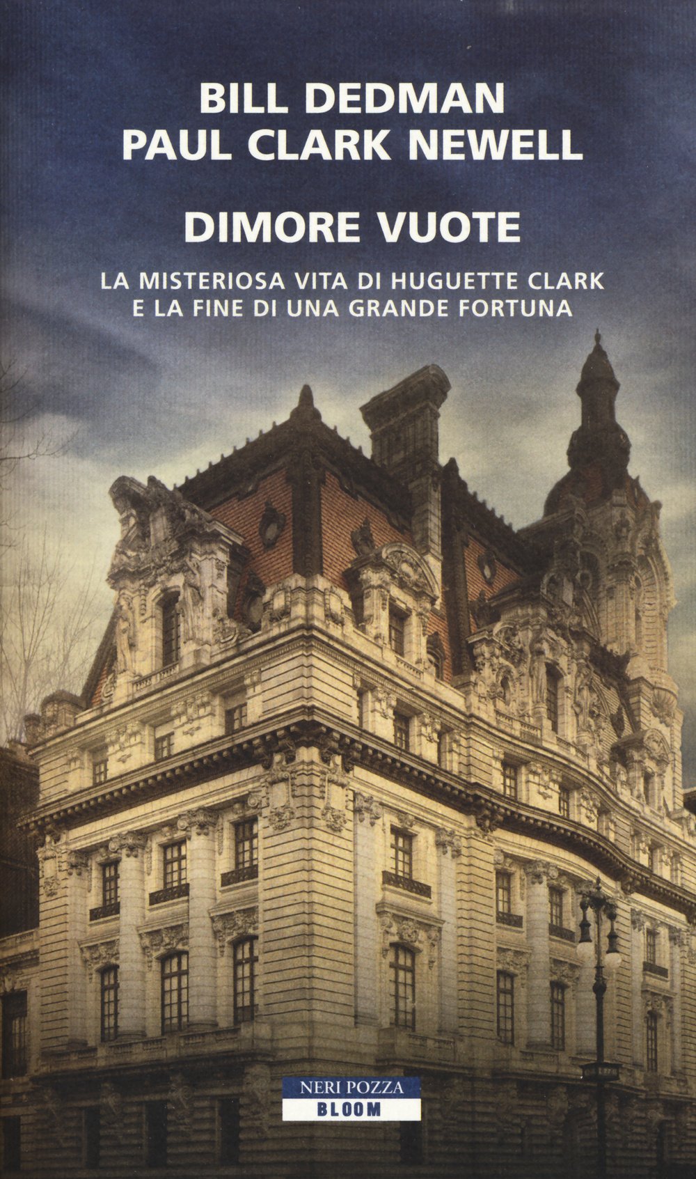 Dimore vuote. La misteriosa vita di Huguette Clark e la fine di una grande fortuna Essays & Short Stories