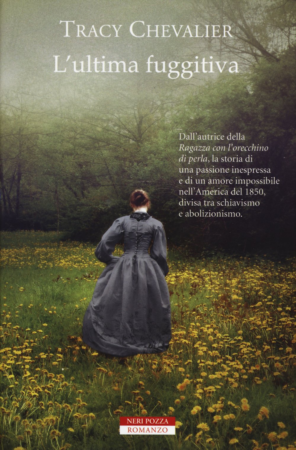 L'ultima fuggitiva (Bestseller) Historical Fiction