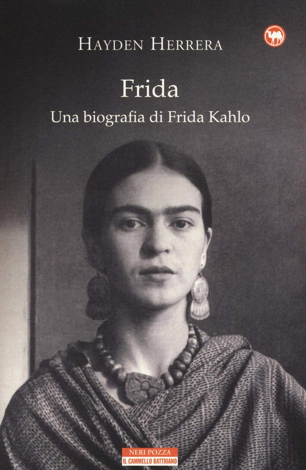 Frida. Una biografia di Frida Kahlo (Il cammello battriano) Art & Literature