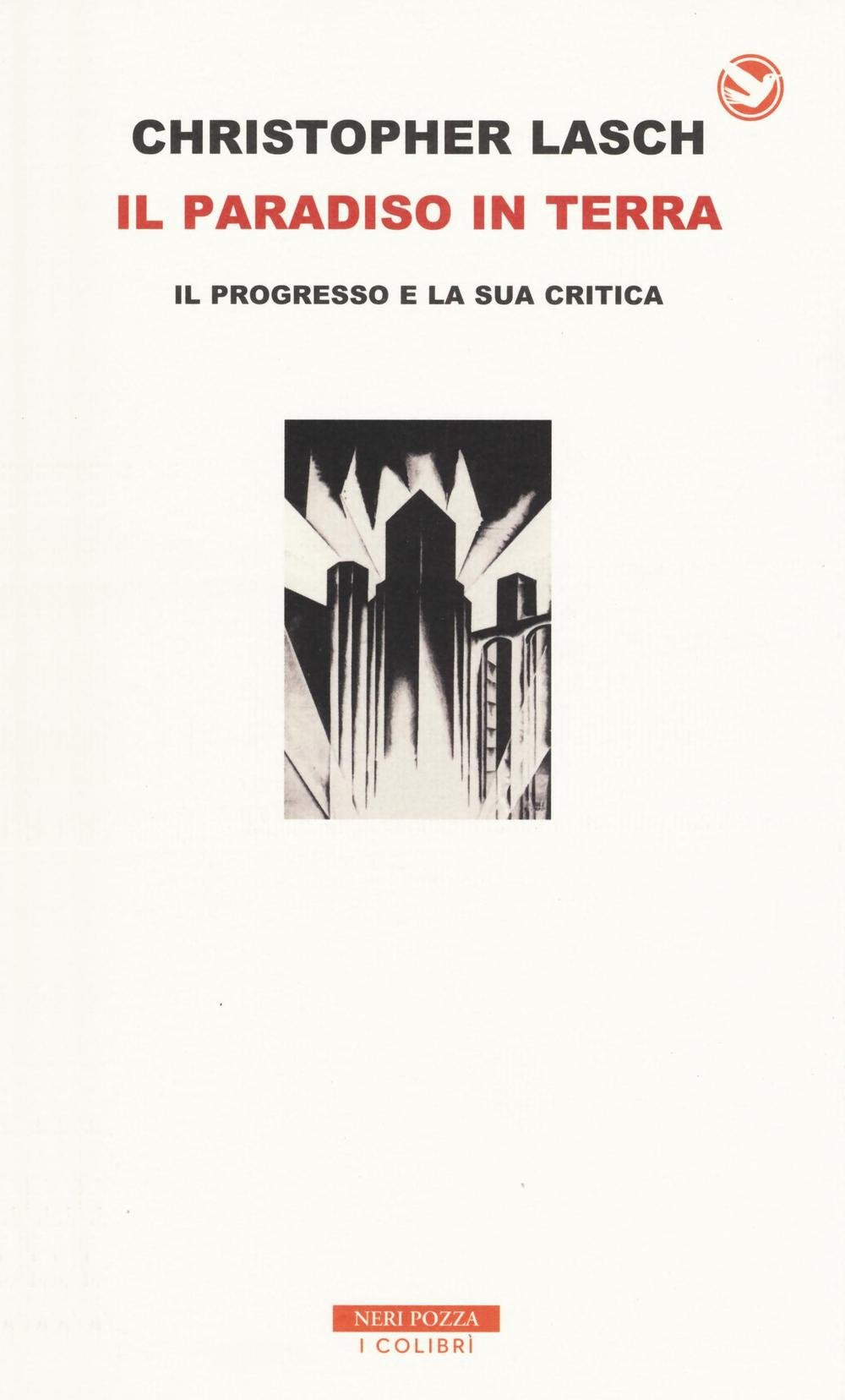 Il paradiso in terra. Il progresso e la sua critica (I colibrì) Books