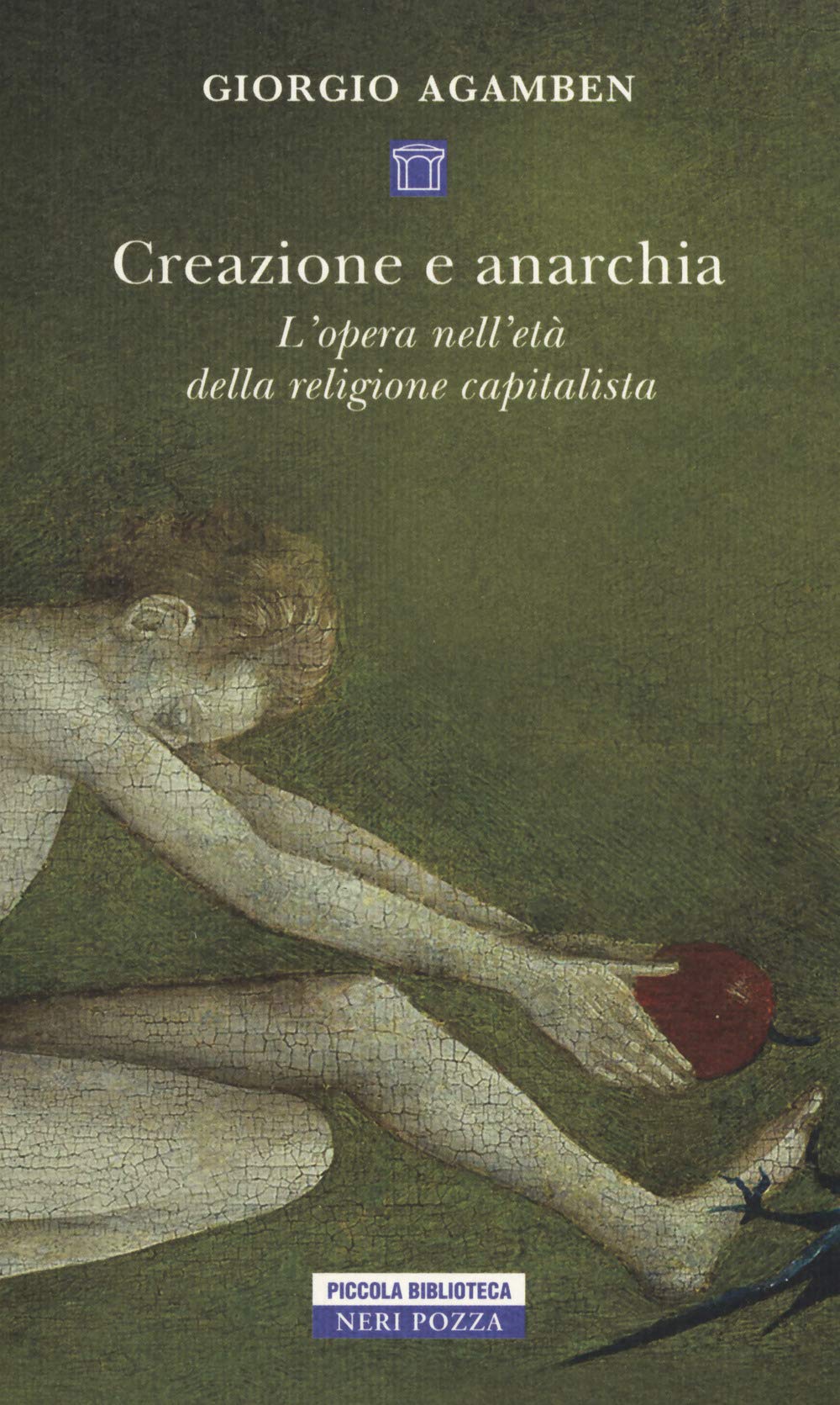 Creazione e anarchia. L'opera nell'età della religione capitalistica Philosophy