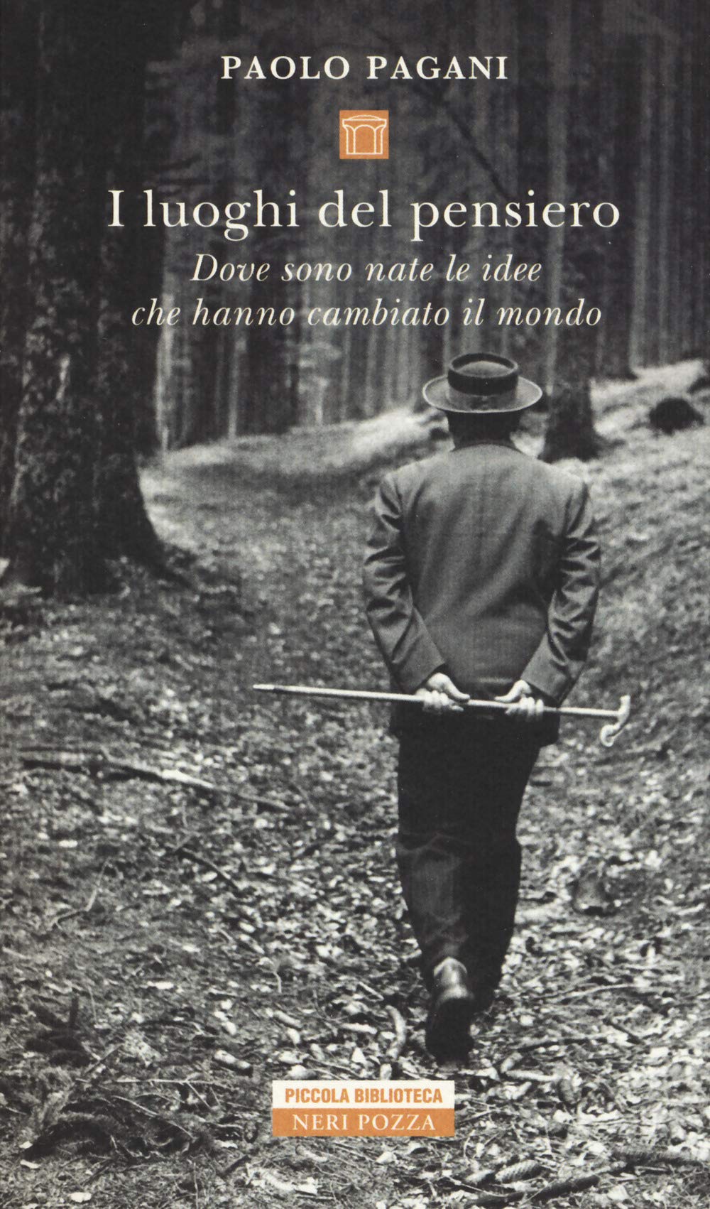 I luoghi del pensiero. Dove sono nate le idee che hanno cambiato il mondo Philosophy
