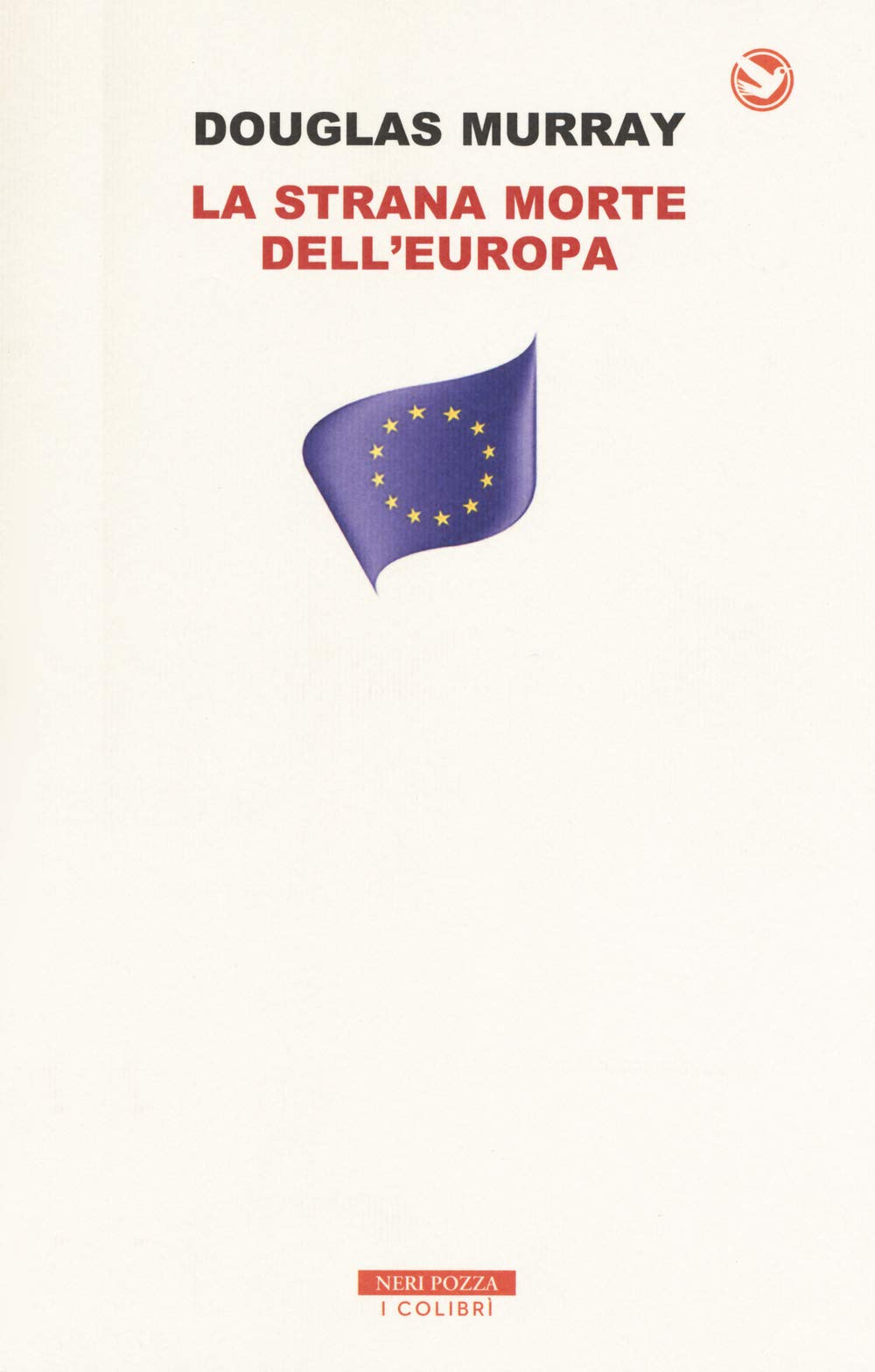 La strana morte dell'Europa. Immigrazione, identità, Islam book