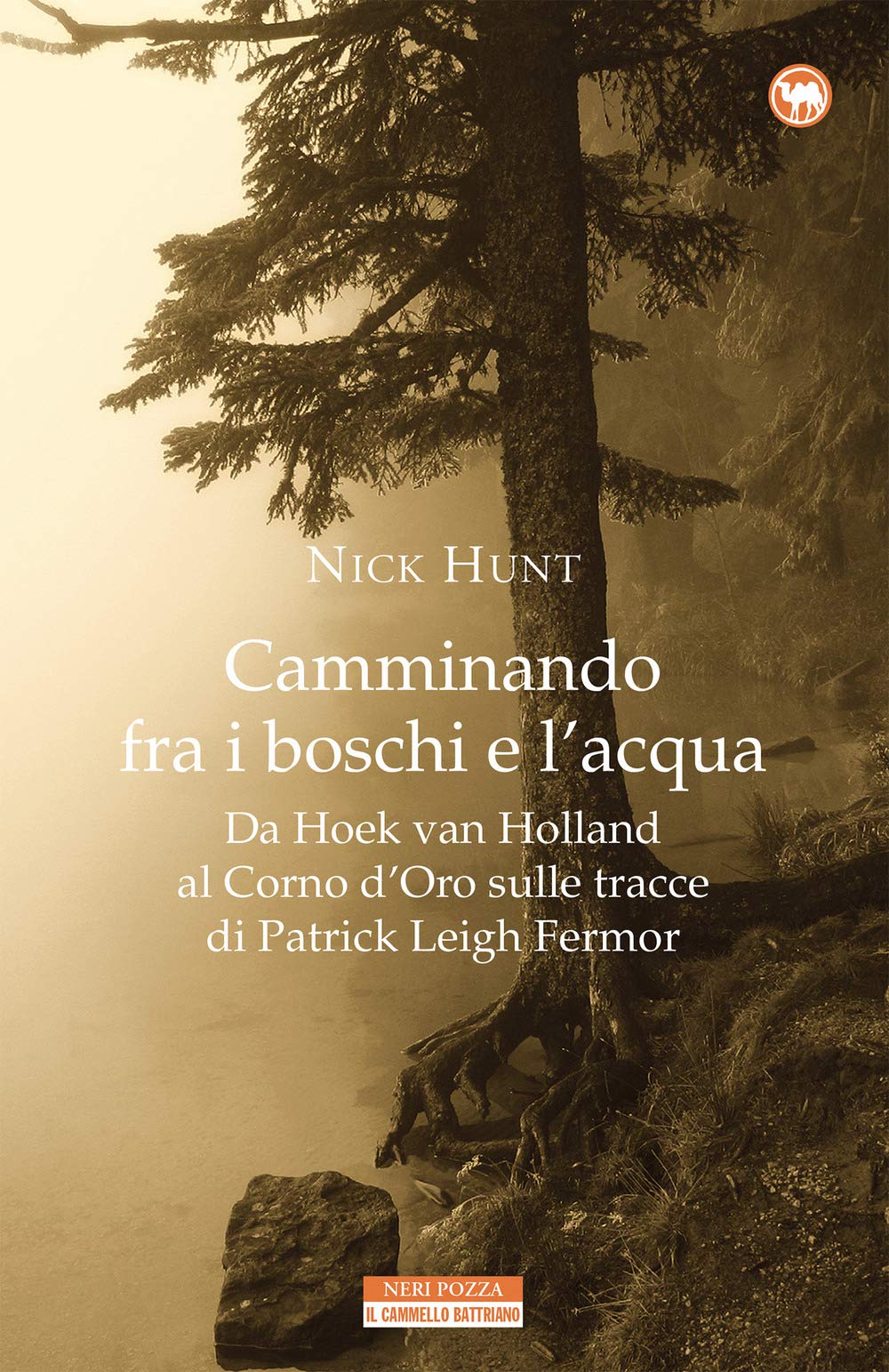 Camminando fra i boschi e l'acqua. Da Hoek van Holland al Corno d'Oro sulle tracce di Patrick Leigh Fermar (Il cammello battriano) Leisure, Home & Garden
