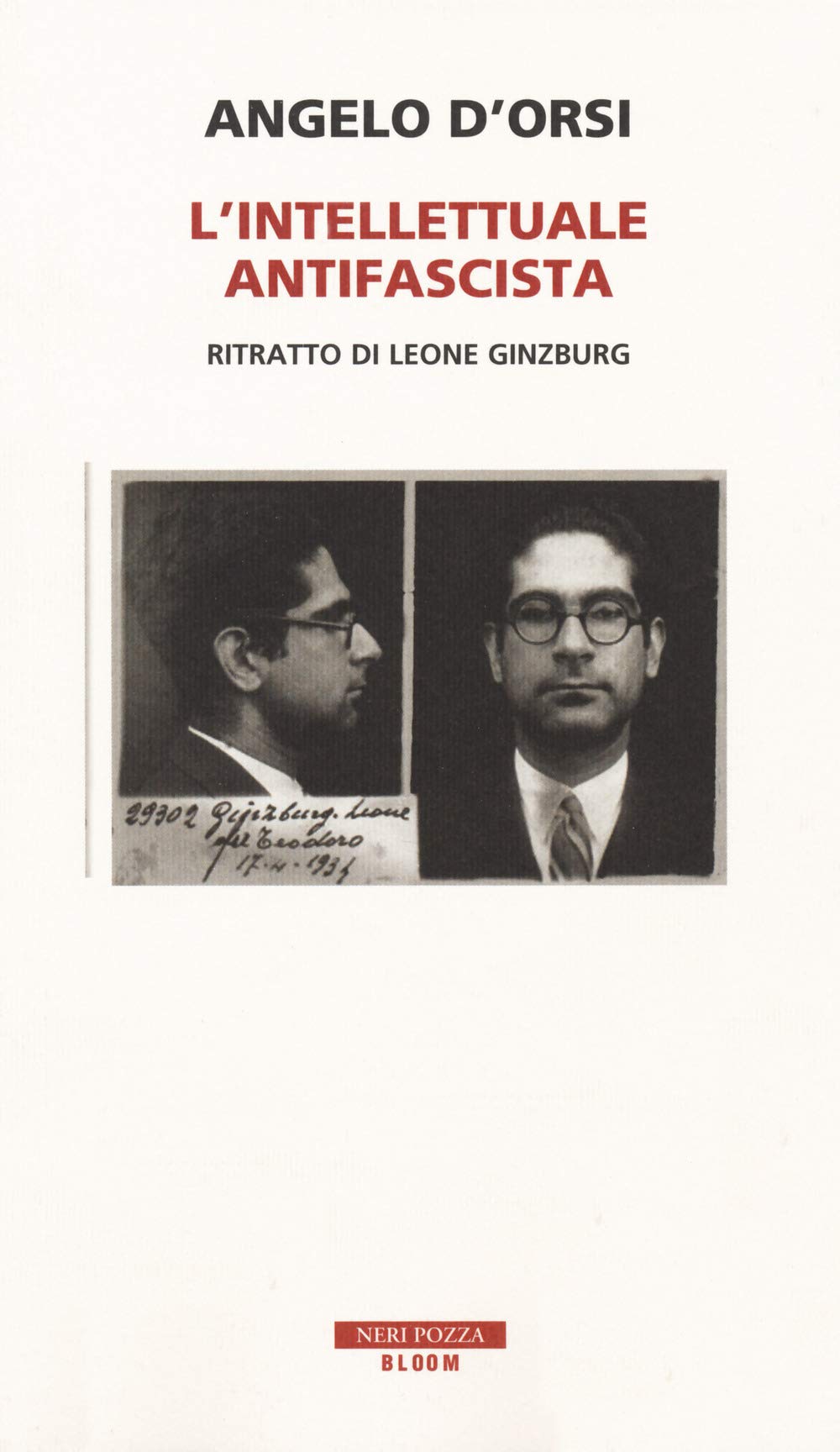 L'intellettuale antifascista. Ritratto di Leone Ginzburg (Bloom) Contemporary literature