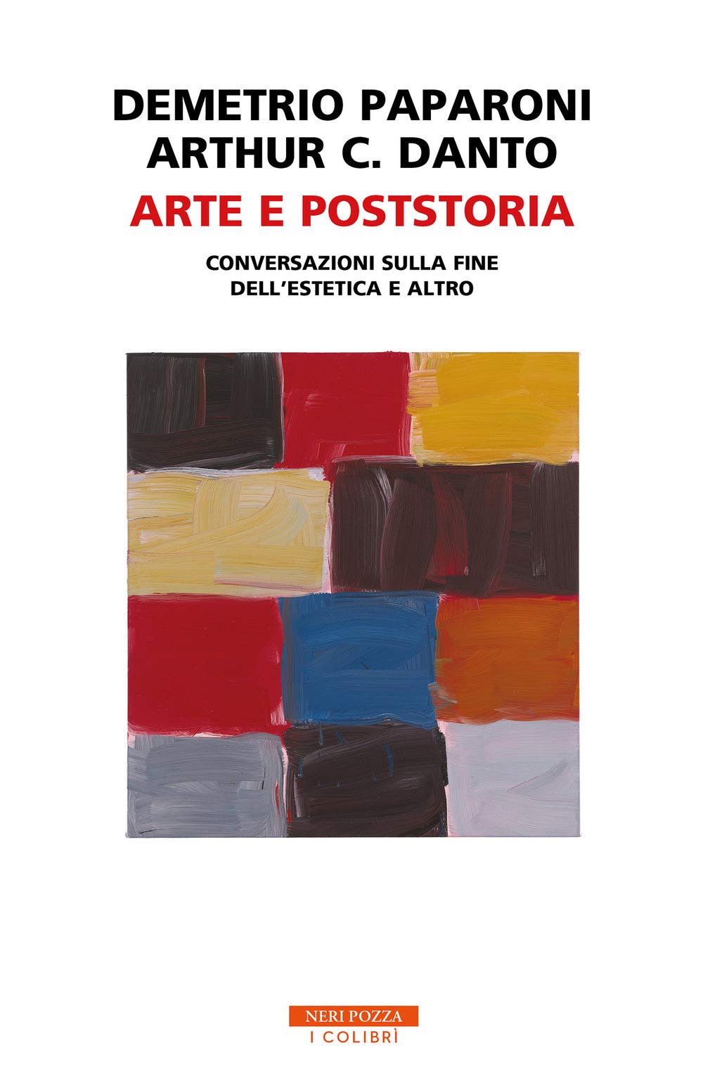 Arte e poststoria. Conversazioni sulla fine dell'estetica e altro book
