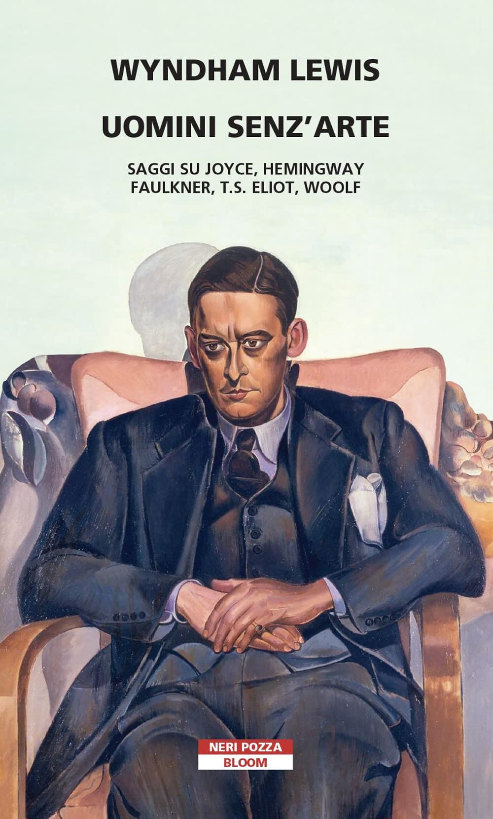 Uomini senz'arte. Saggi su Joyce, Hemingway, Faulkner, T.S. Eliot, Woolf book