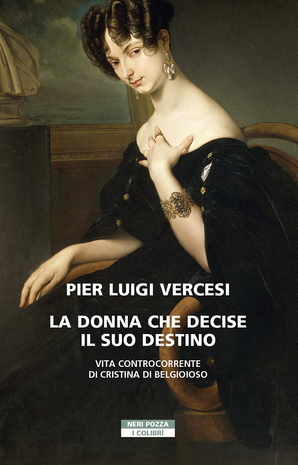 La donna che decise il suo destino. Vita controcorrente di Cristina di Belgioioso Politics & Society