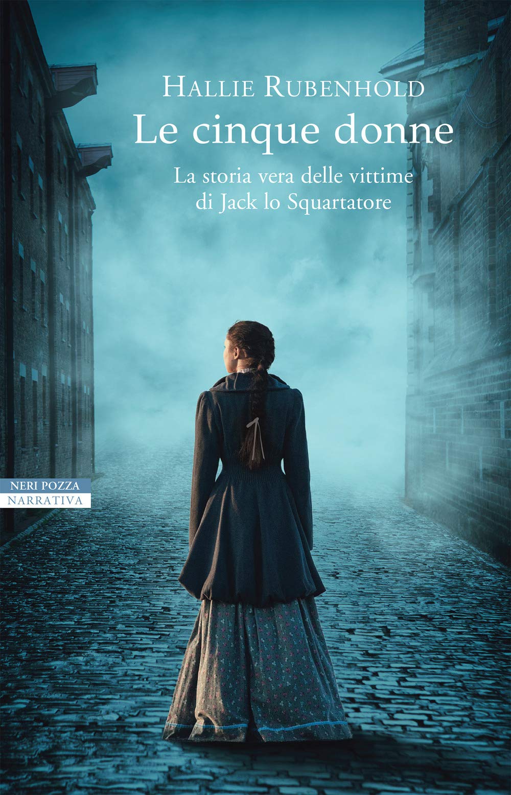 Le cinque donne.La storia vera delle vittime di Jack lo Squartatore book