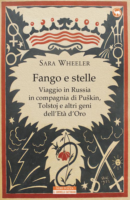 Fango e stelle. Viaggio in Russia in compagnia di Puskin, Tolstoj e altri geni dell'Età dell'oro Travelogues