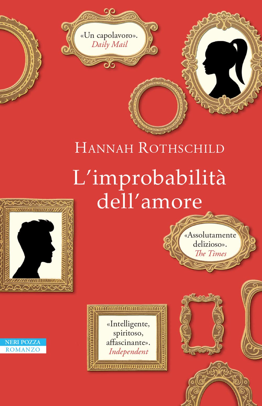 L'improbabilità dell'amore (I narratori delle tavole) Humour & Satire