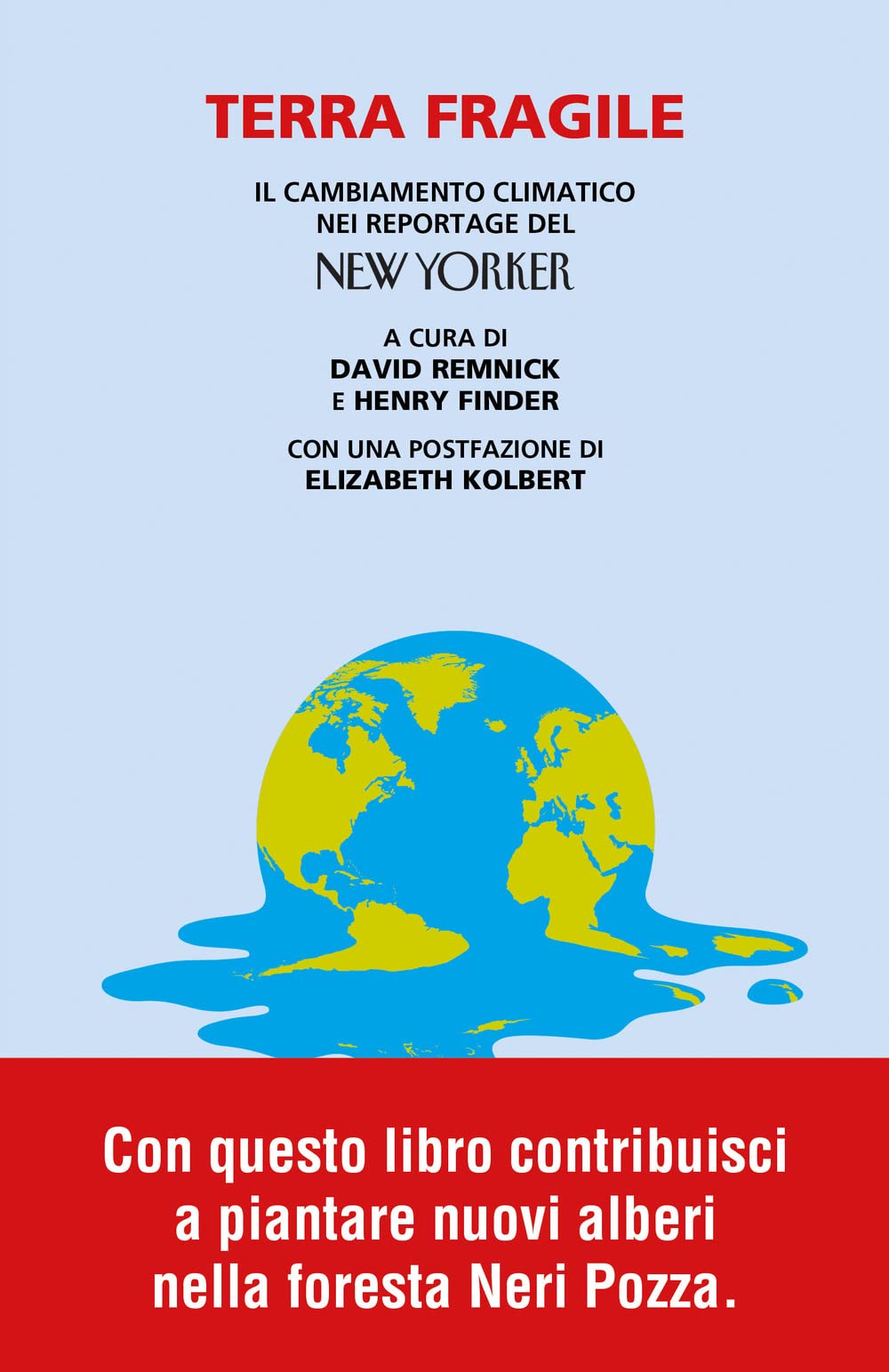 Terra fragile. Il cambiamento climatico nei reportage del New Yorker book