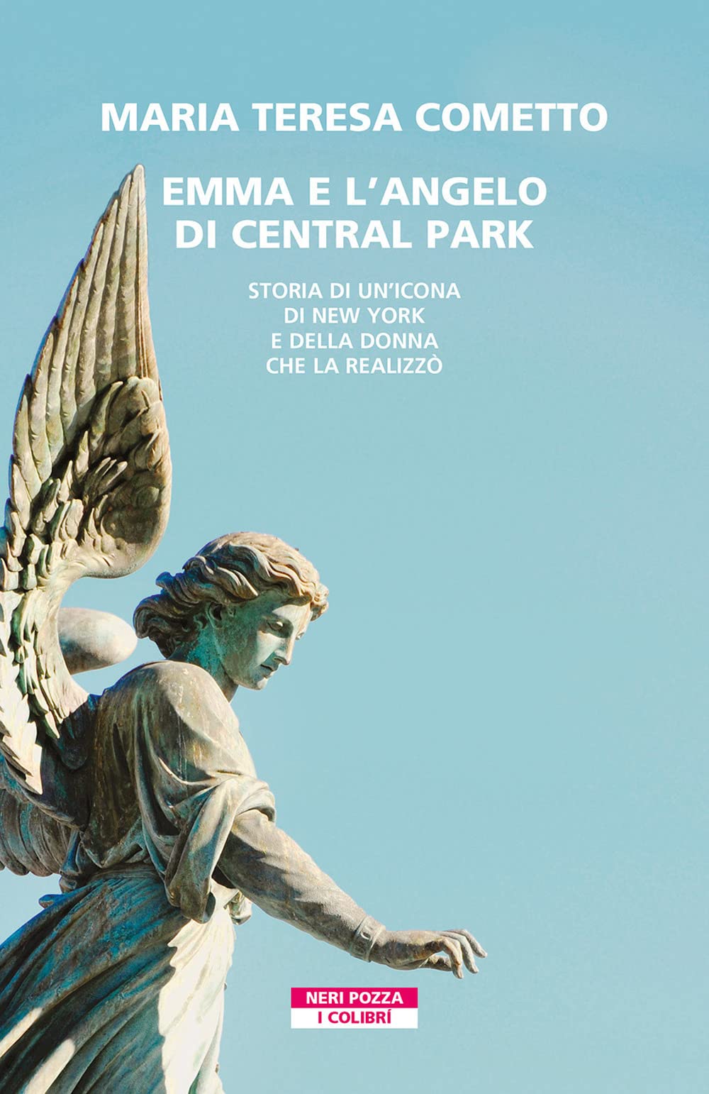 Emma e l'angelo di Central Park. Storia di un'icona di New York e della donna che la realizzò Art & Literature