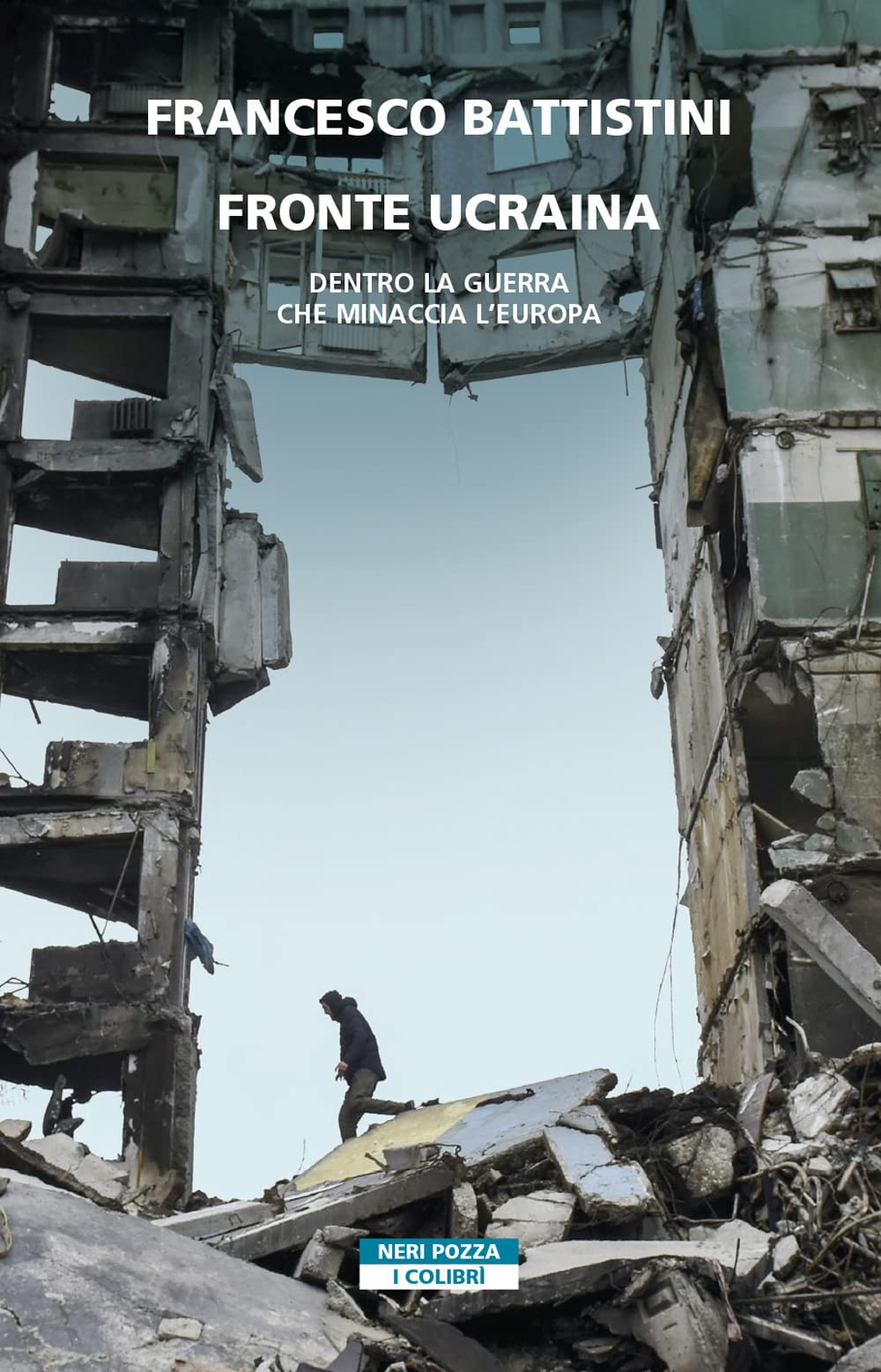 Fronte Ucraina. Dentro la guerra che minaccia l'Europa book