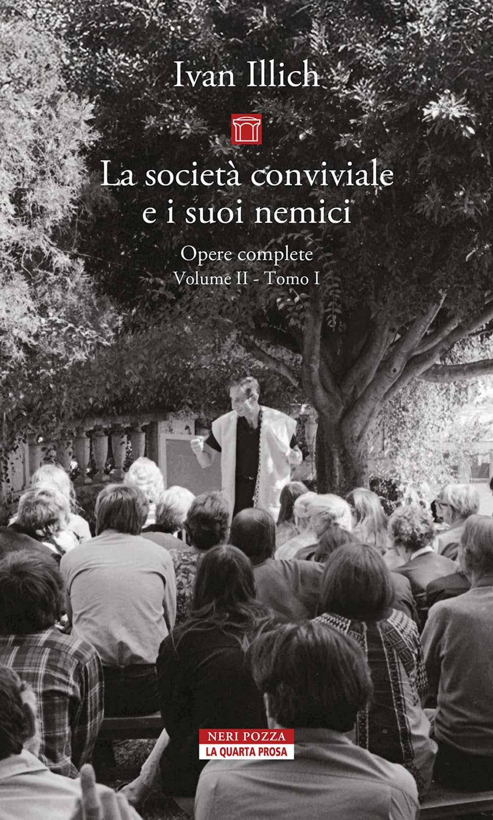 Opere complete. La società conviviale e i suoi nemici (Vol. 2/1) (La quarta prosa) Philosophy
