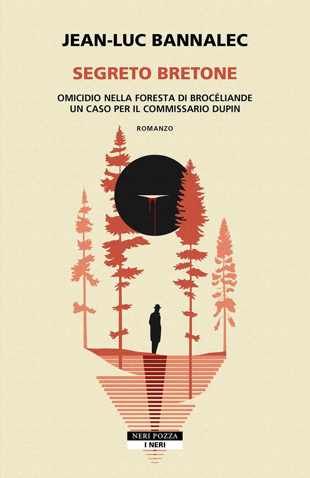 Segreto bretone. Omicidio nella foresta Brocéliande. Un caso per il commissario Dupin (I Neri) Contemporary literature