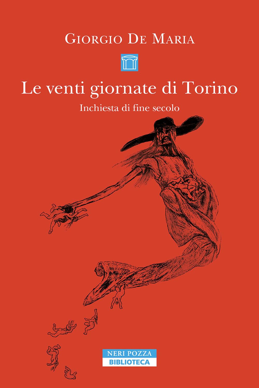 Le venti giornate di Torino. Inchiesta di fine secolo (Biblioteca) Horror & Mystery