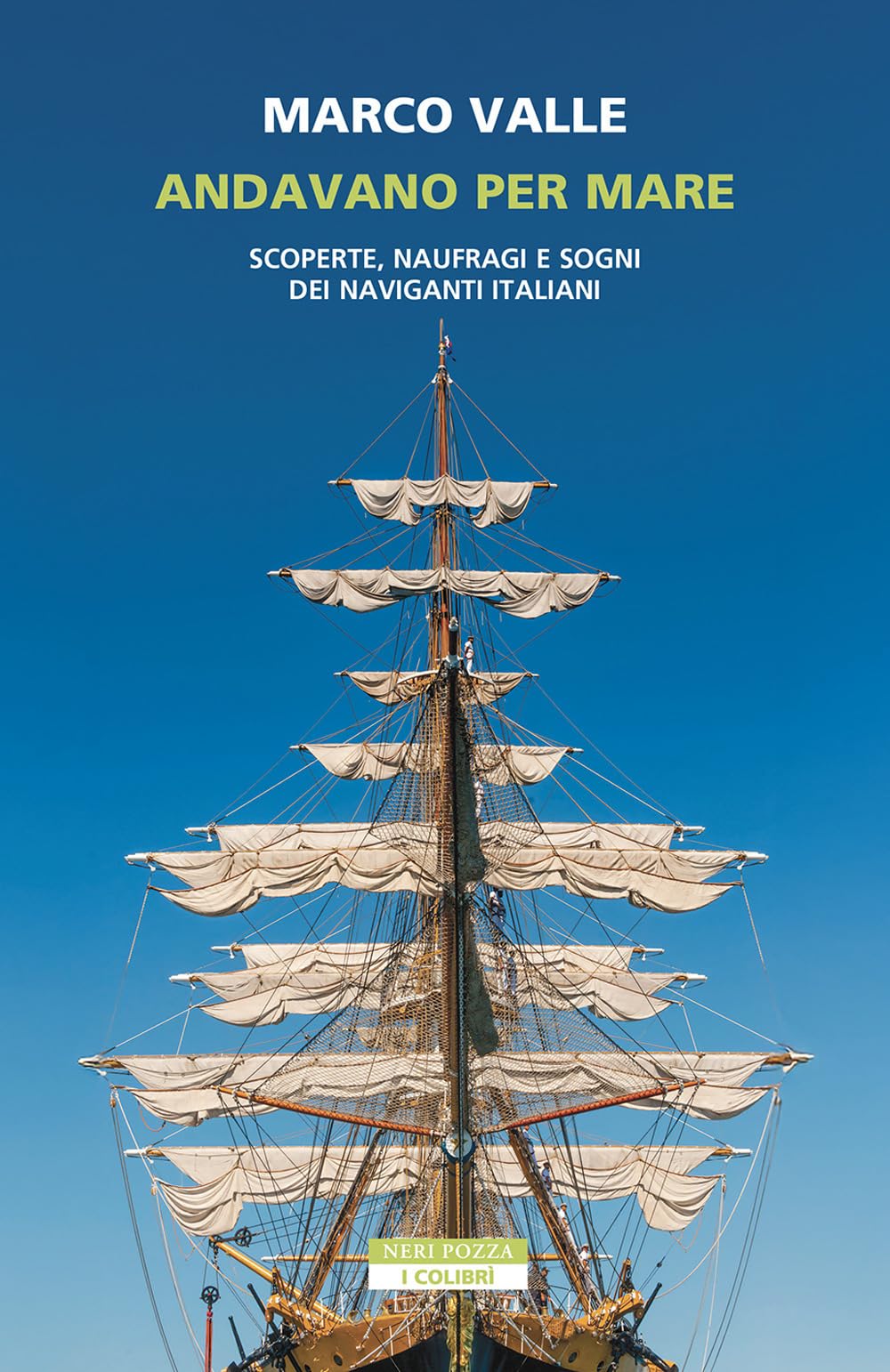 Andavano per mare. Scoperte, naufragi e sogni dei naviganti italiani book